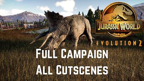 Jurassic World Evolution 2 DFW Campaign Longplay | All Cutscenes, No Commentary