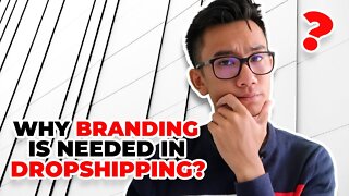 Branding - Why Is It Important For Your Dropshipping Store?