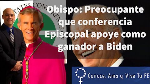 👏Obispo: "Preocupante Conferencia Episcopal apoye como ganador Biden" 😰Lista de vital importancia 🤔