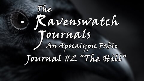 The Ravenswatch Journals: JNL 2 "The Hill", DAY 1