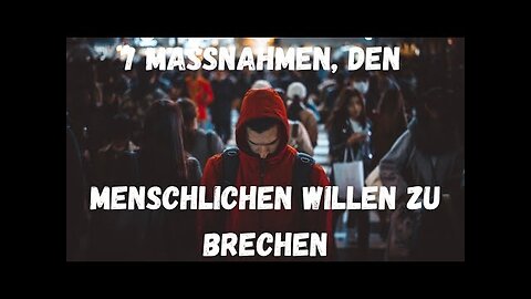 7 Maßnahmen, den menschlichen Willen zu brechen(„Biedermanns Diagramm des Zwangs“)@Blickwinkel🙈