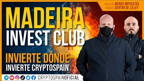INVIERTE DONDE INVIERTE CRYPTOSPAIN | MADEIRA INVEST CLUB