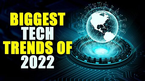 10 Amazing Technology Trends You Need to Know in 2022.