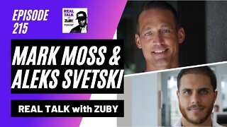 Mark Moss & Aleks Svetski - The UnCommunist Manifesto | Real Talk with Zuby Ep. 215