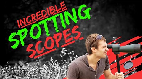 Amazing SPOTTY SCOPES - The Best of the Most Amazing Top 10