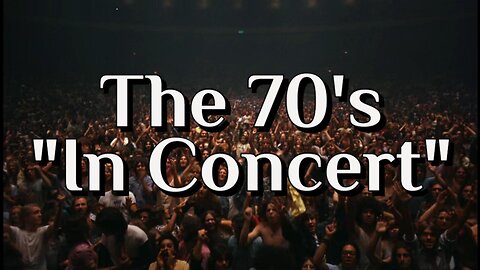 The 70's "In Concert"