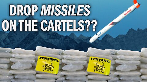 Should America Drop Tomahawk Missiles on Cartel Mountains?