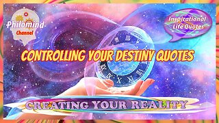 Control of Your Destiny - Managing Your Life Quotes