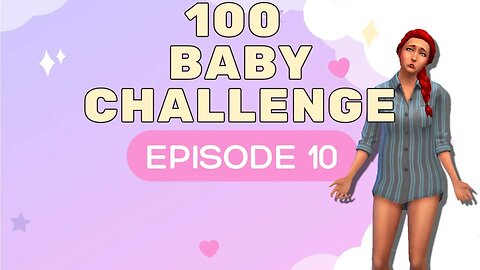 I'm a bad (Sims) mom || 100 Baby Challenge - Episode 10