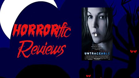 HORRORific Reviews - Untraceable