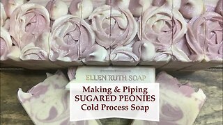 Making SUGARED PEONIES 🌸 Goat Milk Cold Process Soap w/ Frosting Piping | Ellen Ruth Soap