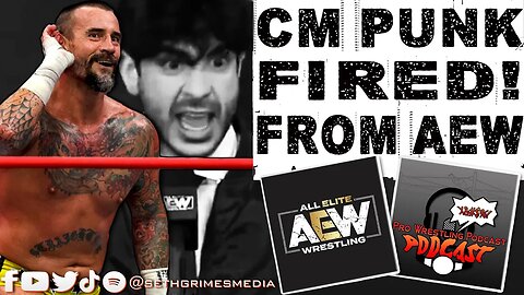 CM Punk FIRED from AEW | Clip from Pro Wrestling Podcast Podcast |#cmpunk #aewcollision #aewallout