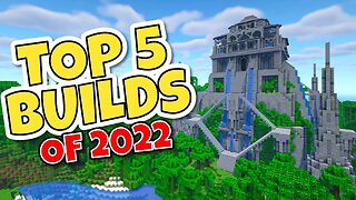 My Top 5 Minecraft Builds of 2022