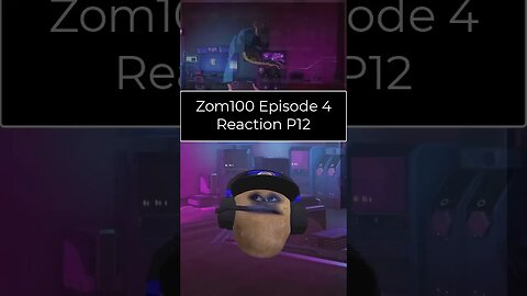 Zom 100 Bucket List of The Dead - Episode 4 Reaction - Part 12 #shorts
