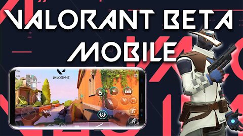 VALORANT MOBILE GAMEPLAY ANDROID IOS LEAKS OFFICIAL CONFIRMED BY RIOT GAMES 2021