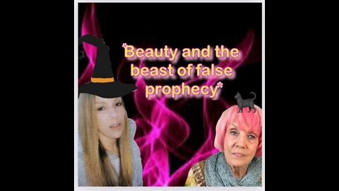 Beauty and the Beasts of False Prophecy