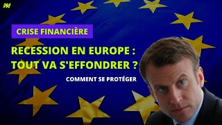 Récession en Europe : à quoi faut il s'attendre ? tout va s'effondrer en 2023 ?