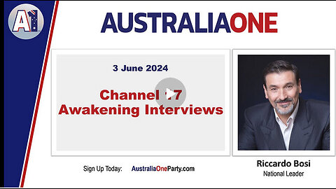 AustraliaOne Party - Channel 17 - Awakening Interviews (3 June 2024)