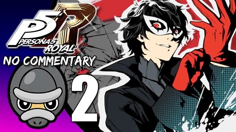 Part 2 // [No Commentary] Persona 5 Royal - Xbox Series S Gameplay