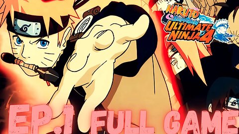 NARUTO SHIPPUDEN: ULTIMATE NINJA 4 Gameplay Walkthrough EP.1 - (Master Mode) FULL GAME