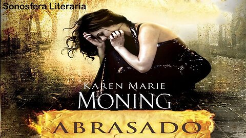 Abrasado - Karen Marie Moning (Parte 1)