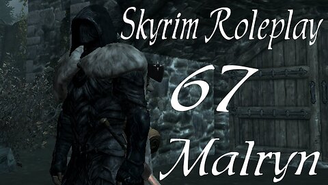 Skyrim part 67 - Thalmar Embassy [roleplay series 1 Malryn the Thief]