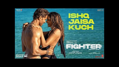 FIGHTER- Ishq Jaisa Kuch (Song) Hrithik Roshan, Deepika Padukone - Vishal-Sheykhar,Shilpa,Kumaar