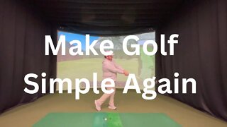 MAKE GOLF SIMPLE AGAIN