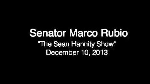 Senator Rubio on "The Sean Hannity Show"