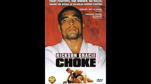 Choke - A Rickson Gracie Documentary