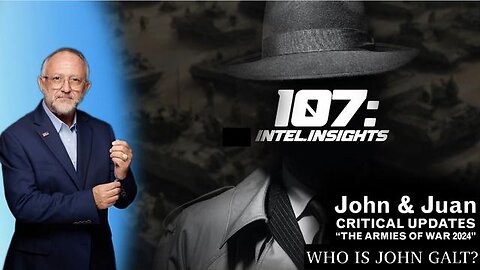 JOHN MICHAEL CHAMBERS ARMIES OF WAR 2024 | JOHN AND JUAN – 107 INTEL INSIGHTS. TY JGANON, SGANON