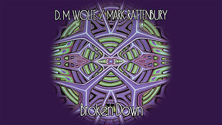 D. M. WOLFE / MARK RATTENBURY - Broken Down #music #onemanbands #collaboration