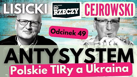 Kraj bez władzy: protest przewoźników - Cejrowski i Lisicki - Antysystem odc. 49 2023/11/29
