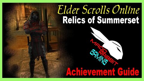 Relics of Summerset Achievement Guide [Elder Scrolls Online] ESO