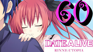 Let's Play Date A Live: Rinne Utopia [60] Piggyback Ride