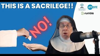 Mother Miriam: Shame on the Bishops, Priests That Allowed It - It's A Sacrilege!