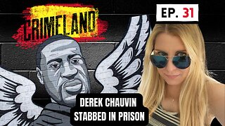 Derek Chauvin stabbed in prison and more - Crimeland Episode 31