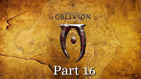 Elder Scrolls 4: Oblivion part 16 - Will O Wisp Cave and the Phasing Oblivion Gate