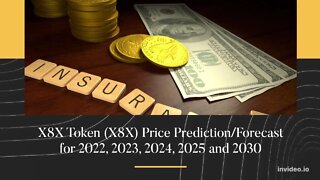 X8X Token Price Prediction 2022, 2025, 2030 X8X Price Forecast Cryptocurrency Price Prediction