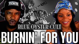 EASY LISTENING! 🎵 ​Blue Oyster Cult - Burnin for You REACTION