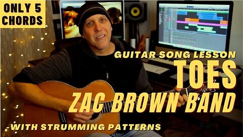 Zac Brown Band Toes Country Guitar Song Lesson with Strumming Patterns