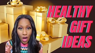 Healthy Gift Ideas for Every Budget! A Doctor Weighs In 🎁