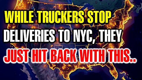 While More Truckers Hit New York City With Shutdown, Look At What They're Doing In Response!