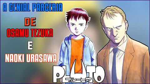 A GENIAL PARCERIA DE OSAMU TEZUKA E NAOKI URASAWA FINALMENTE GANHA UM ANIME - PLUTO