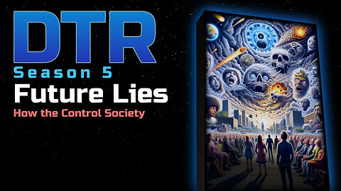 DTR Ep 467: Future Lies