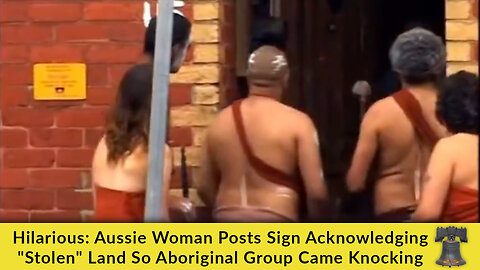 Hilarious: Aussie Woman Posts Sign Acknowledging "Stolen" Land So Aboriginal Group Came Knocking