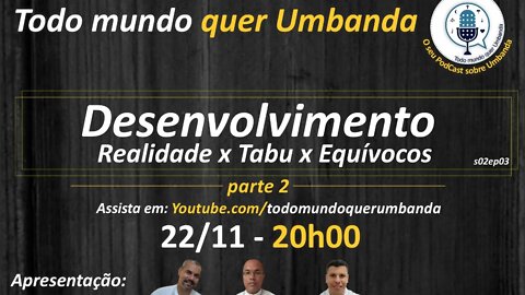 Desenvolvimento Mediúnico - Realidade x Tabu x Equívocos ( parte 2 )