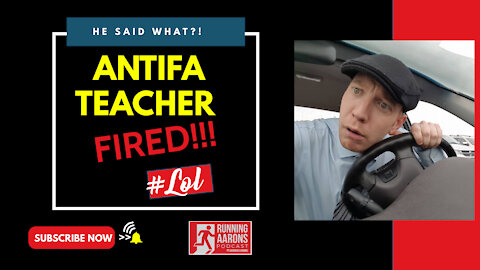 ANTIFA TEACHER FIRED - A Teacher in CA has Been Fired After Video Exposing His Methods is Revealed