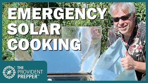 Solar Ovens: Cooking with the Sun in an Emergency (and Every Day)