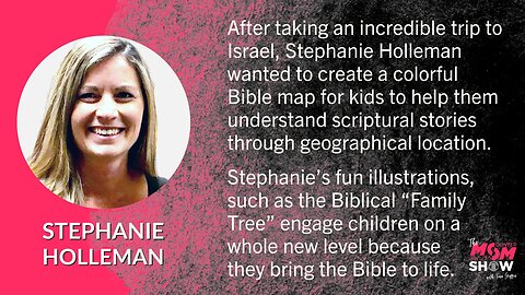 Ep. 351 - Stephanie Holleman Brings Scripture to Life via Vibrant and Colorful Children’s Bible Maps